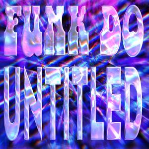 FUNK DO UNTITLED