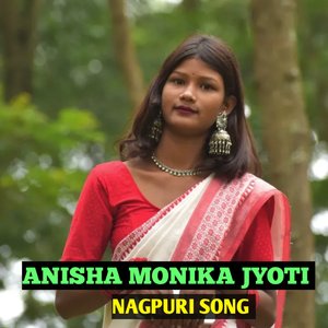 Anisha Monika Jyoti (Nagpuri Piyano Special Version)