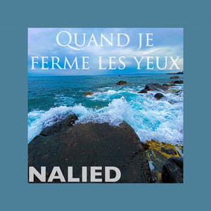 Quand je ferme les yeux