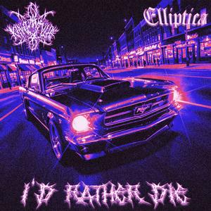 I'd rather die (feat. Elliptica)