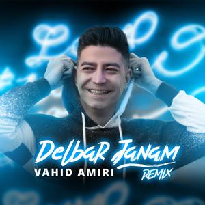 Delbar Janam (Remix)
