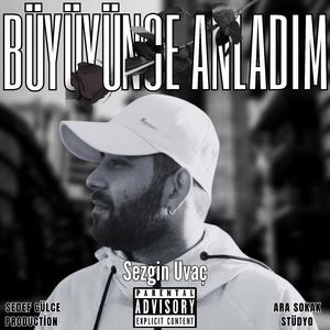 Büyüyünce Anladım (feat. Sedef Gülce Production)