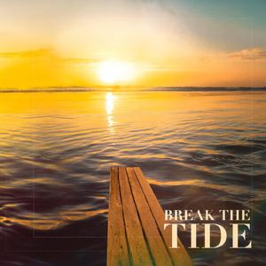 Break The Tide