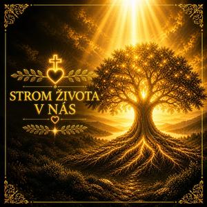 Strom života v nás (Křesťanská chvála)