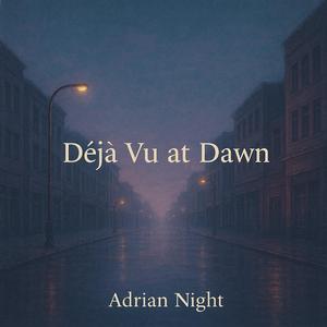凌晨的既视感 (Déjà Vu at Dawn)