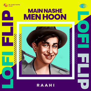 Main Nashe Men Hoon LoFi Flip