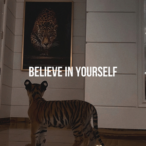 BELIEVE IN YOURSELF