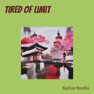 Tired of Limit