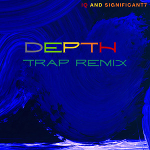 Depth (Trap Remix)