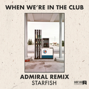 When We're in the Club (The Admiral Remix)