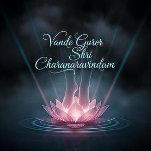 Vande Guroh, Pt. 4 — Light of the Heart