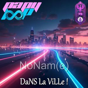 NoNaM(e) DaNS La ViLLe !