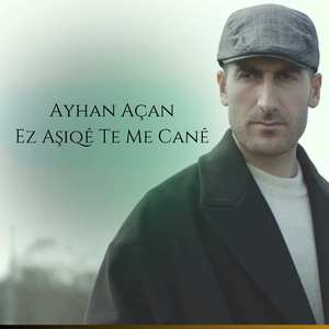 Ez Aşiqê Te Me Canê