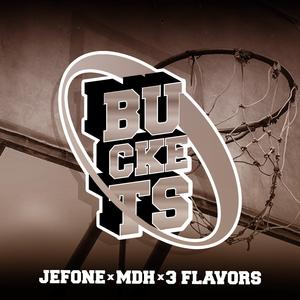 Buckets (feat. Three Flavors & Jefone)