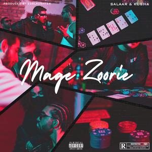 Mage Zoorie (feat. Salaar)