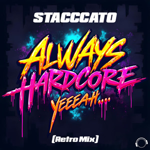 Always Hardcore (Yeeeaah...) [Retro Mix]