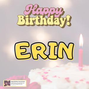 Happy Birthday Erin Song New