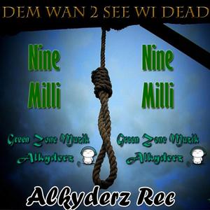 Dem Wan 2 See Wi Dead