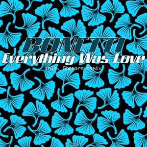 Everything Was Love (Original Mix)
