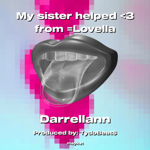 My sister helped <3 from Lovella