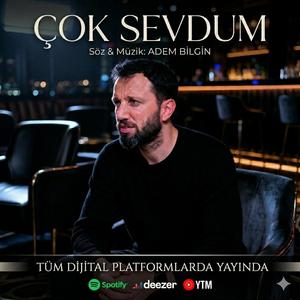 ÇOK SEVDUM