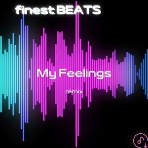 My Feelings (Remix)