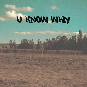 U Know Why