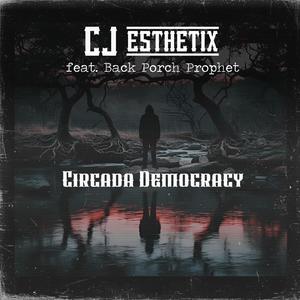 Circada Democracy (feat. Back Porch Prophet)