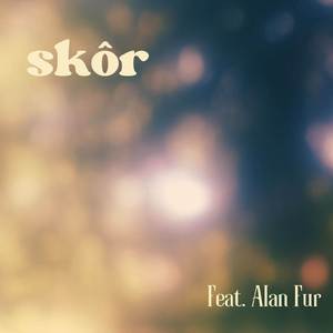 Skôr (feat. Alan Fur)