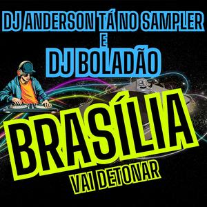 Brasília (vai detonar)