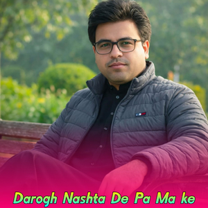 Darogh Nashta De Pa Ma ke