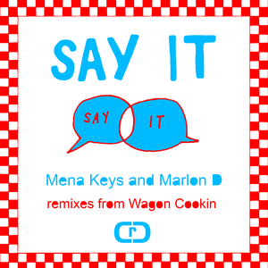 Say It (Wagon Cooking Dub Remix)