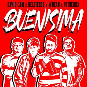 Buenisima (feat. WBear, David Cam, Vituchoxx & Beltieroz)