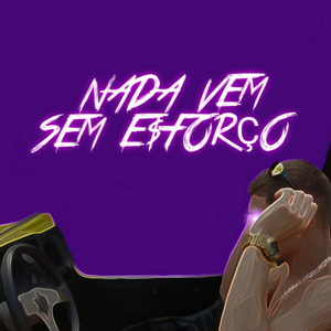 Nada Vem Sem Esforço