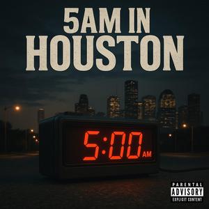 5am In Houston