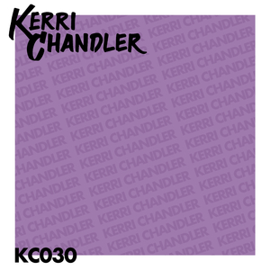 I Got That Feelin' (Deep Mix (Kerri Chandler Remaster))