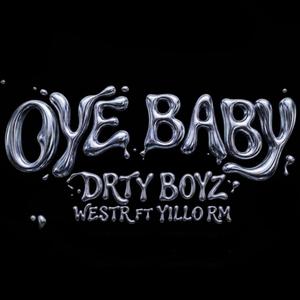 Oye Baby (feat. Yillo Rm)