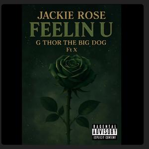 Jackie Rose Feelin U (feat. X)