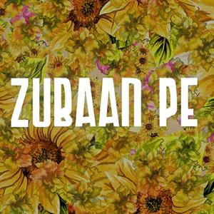 Zubaan Pe (feat. Wroc)