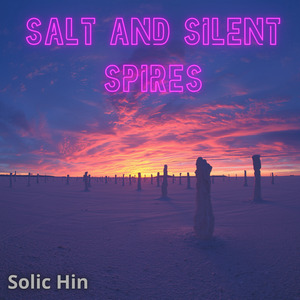 Salt and Silent Spires