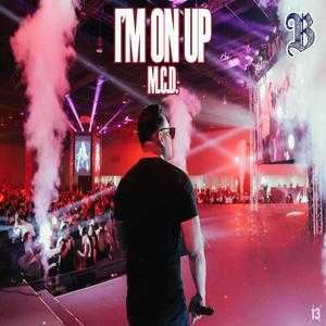 I'M ON UP (feat. M.C.D.)