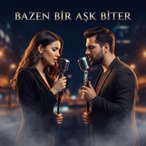 Bazen Bir Aşk Biter