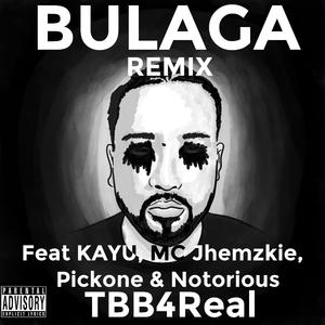 Bulaga (feat. KAYU, MC Jhemzkie, Pickone & Notorious) (Remix)