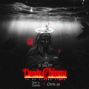 DESDE CHINGA (feat. Deme la Demencia & Checho YM)