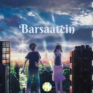 Barsaatein (Final Edit)
