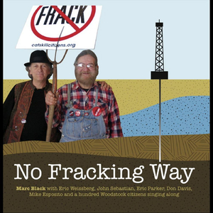 No Fracking Way (feat. John Sebastian, Eric Weissberg, Eric Parker, Michael Esposito & Don Davis)