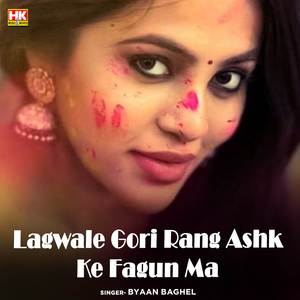 Lagwale Gori Rang Ashk Ke Fagun Ma