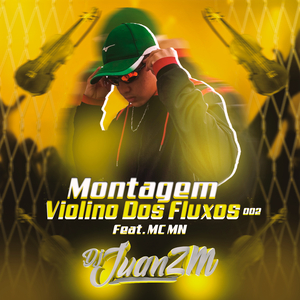 Montagem Violino dos Fluxos 002 (feat. MC MN)