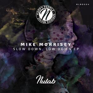 Slow Down, Low Down (Original Mix)