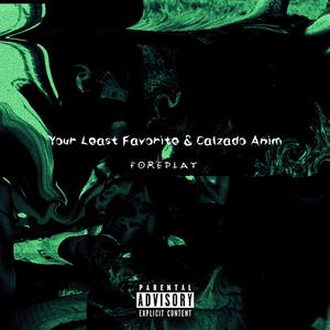 FOREPLAY (feat. YLF)